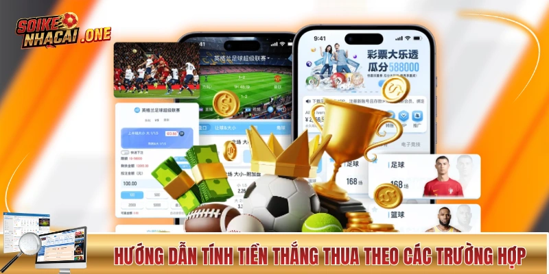 Hướng dẫn tính tiền thắng thua theo các trường hợp